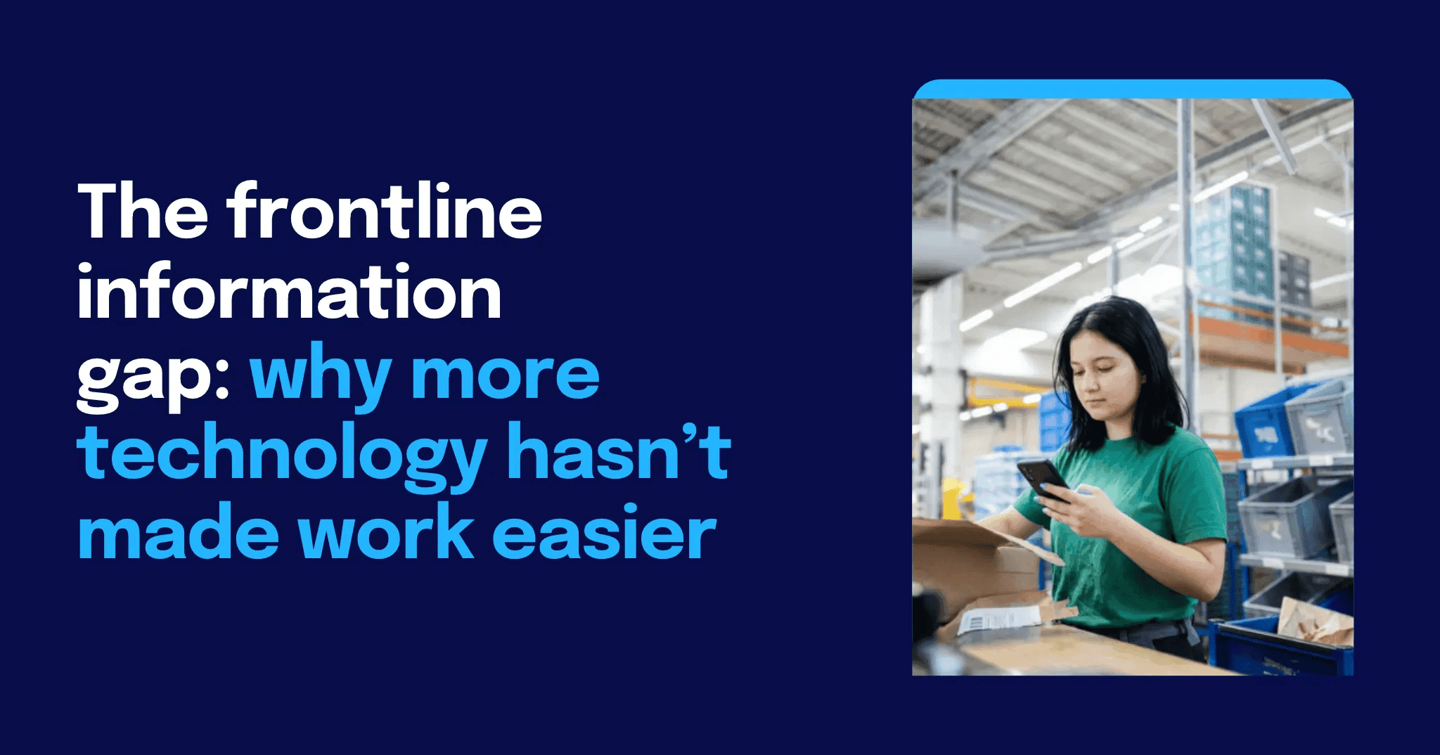 The frontline information gap: why more technology hasn't made work easier